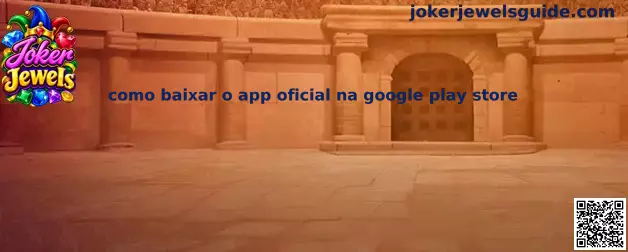 Como baixar o app oficial na Google Play Store