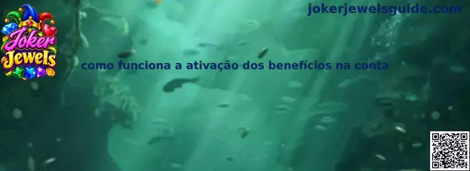 Ativação dos benefícios na conta