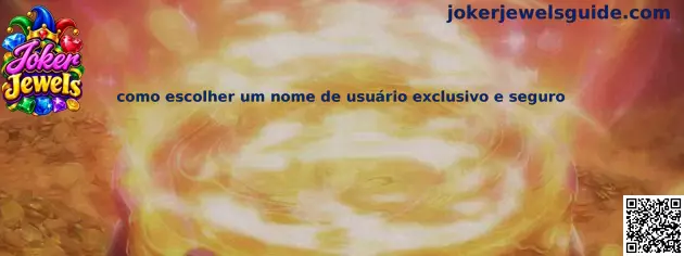 Como escolher um nome de usuário exclusivo e seguro
